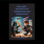 Comparative % Superlative (STAR WARS)
